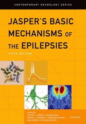 Jasper's Basic Mechanisms of the Epilepsies - Noebels, Jeffrey L (Editor), and Avoli, Massimo (Editor), and Rogawski, Michael A (Editor)