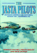 Jasta Pilots: Detailed Listings and Histories August 1916 - November 1918