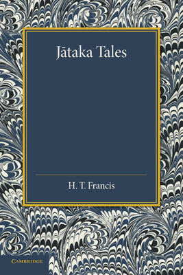Jataka Tales: Selected and Edited with Introduction and Notes - Francis, H T (Editor), and Thomas, E J (Editor)