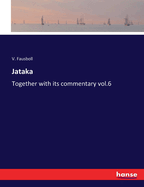 Jataka: Together with its commentary vol.6