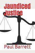 Jaundiced Justice