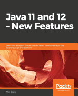 Java 11 and 12 - New Features: Learn about Project Amber and the latest developments in the Java language and platform