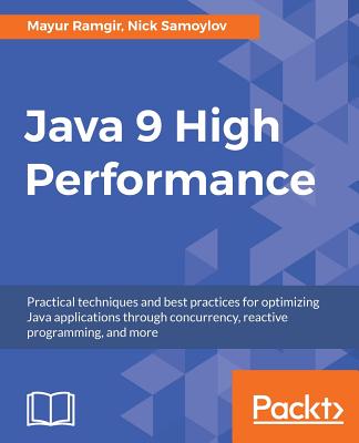 Java 9 High Performance - Ramgir, Mayur, and Samoylov, Nick