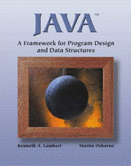 Java: A Framework for Program Design and Data Structures (Book with CD-ROM) - Lambert, Kenneth, and Osborne, Martin