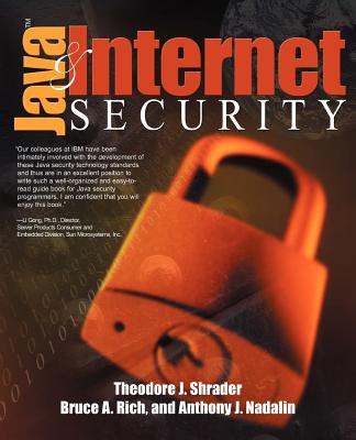 Java and Internet Security - Shrader, Theodore, and Nadalin, Anthony J, and Rich, Bruce