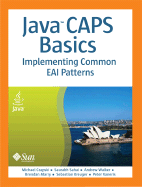 Java Caps Basics: Implementing Common Eai Patterns