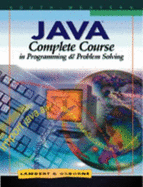 Java: Complete Course in Programming and Problem Solving - Lambert, Kenneth Alfred, and Osborne, Martin