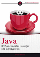 Java: Der Sprachkurs fur Einsteiger und Individualisten