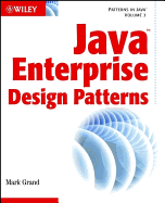 Java Enterprise Design Patterns: Patterns in Java Volume 3 - Grand, Mark