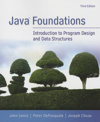 Java Foundations - Lewis, John, and DePasquale, Peter, and Chase, Joe