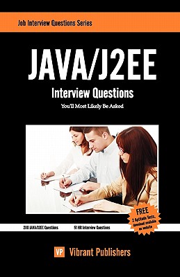 Java / J2EE Interview Questions You'll Most Likely Be Asked - Vibrant Publishers