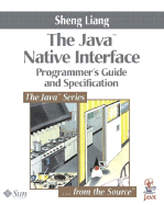 Java? Native Interface: Programmer's Guide and Specification