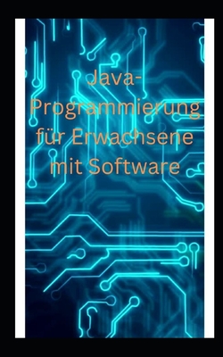 Java-Programmierung f?r Erwachsene mit Software - Abd, Mr.