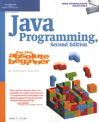 Java Programming for the Absolute Beginner - Flynt, John P