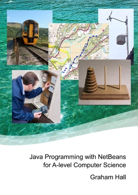 Java Programming with NetBeans for A-level Computer Science - Hall, Graham