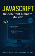 JavaScript: De dbutant  matre du web