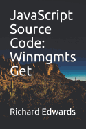 JavaScript Source Code: Winmgmts Get
