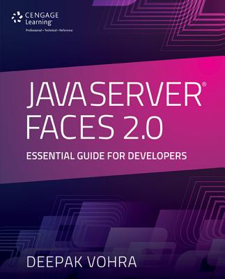 JavaServer Faces 2.0: Essential Guide for Developers - Vohra, Deepak