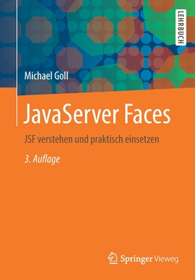 JavaServer Faces: Jsf Verstehen Und Praktisch Einsetzen - Goll, Michael