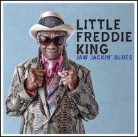 Jaw Jackin' Blues - Little Freddie King