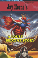 Jay Horne's A Lousy Bedtime Story