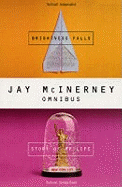 Jay McInerney Omnibus: "Story of My Life", "Brightness Falls"