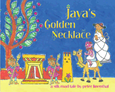 Jaya's Golden Necklace: A Silk Road Tale