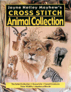 Jayne Netley Mayhew's Cross Stitch Animal Collection