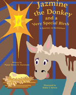 Jazmine the Donkey and a Very Special Birth: A Journey to Bethlehem