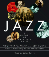 Jazz: A History of America's Music - Burns, Ken, and Ward, Geoffrey C, and Burton, LeVar (Read by)