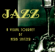 Jazz: A Visual Journey - Snitzer, Herb