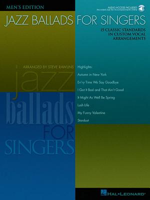 Jazz Ballads for Singers - Men's Edition: 15 Classic Standards in Custom Vocal Arrangements Men's Edition - Rawlins, Steve