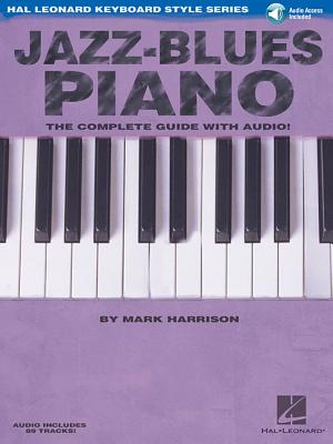 Jazz-Blues Piano the Complete Guide with Audio! Hal Leonard Keyboard Style Series - Harrison, Mark