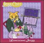 Jazz Cats: Lonesome Jazz