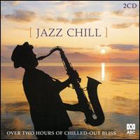 Jazz Chill [ABC Music] - Various Artists