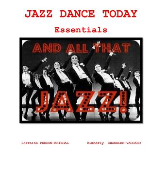 Jazz Dance Today Essentials: The $6 Dance Series - Chandler-Vaccaro, Kimberly, and Person-Kriegel, Lorraine