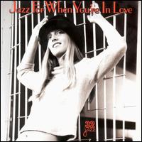 Jazz for When You're in Love - Various Artists