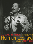 Jazz, Giants and Journeys: The Photography of Herman Leonard