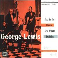 Jazz in the Classic New Orleans Tradition - George Lewis