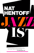 Jazz Is - Hentoff, Nat