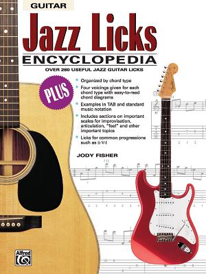 Jazz Licks Encyclopedia: Over 280 Useful Jazz Guitar Licks - Fisher, Jody