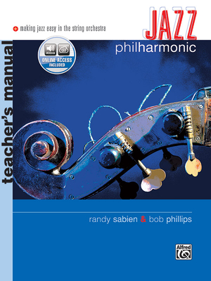 Jazz Philharmonic: Teacher's Manual, Book & Online Audio - Phillips, Bob, and Sabien, Randy