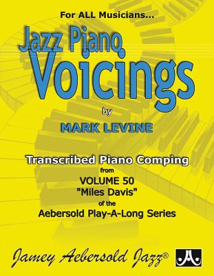 Jazz Piano Voicings: Transcribed Piano Comping from Volume 50 Miles Davis - Levine, Mark