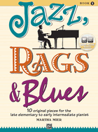 Jazz, Rags & Blues, Bk 1: 10 Original Pieces for the Late Elementary to Early Intermediate Pianist, Book & Online Audio