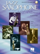 Jazz Saxophone: An In-Depth Look at the Styles of the Tenor Masters - Book with Online Audio