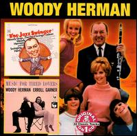 Jazz Swinger/Music for Tired Lovers - Woody Herman