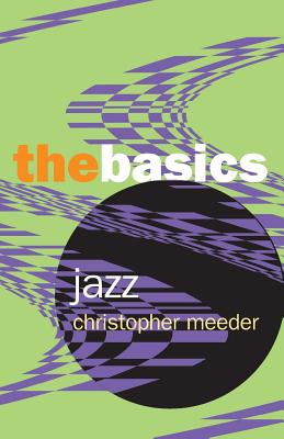 Jazz: the Basics - Meeder, Christopher