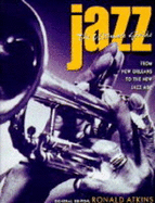 Jazz: The Ultimate Guide - From New Orleans to the New Jazz Age