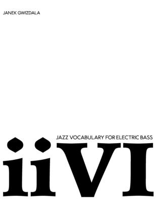 Jazz Vocabulary For Electric Bass: ii-V-I - Stevens, Chelsea (Editor), and Gwizdala, Janek