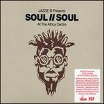 Jazzie B Presents: Soul II Soul at the Africa Centre - Soul II Soul